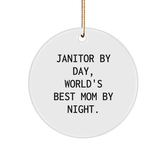 Janitor Gifts from Men - Janitor By Day, World's Best Mom By Night. - Funny Circle Ornament for Christmas, Gifts for Janitor, Unique Christmas Unique Gifts - Image 1
