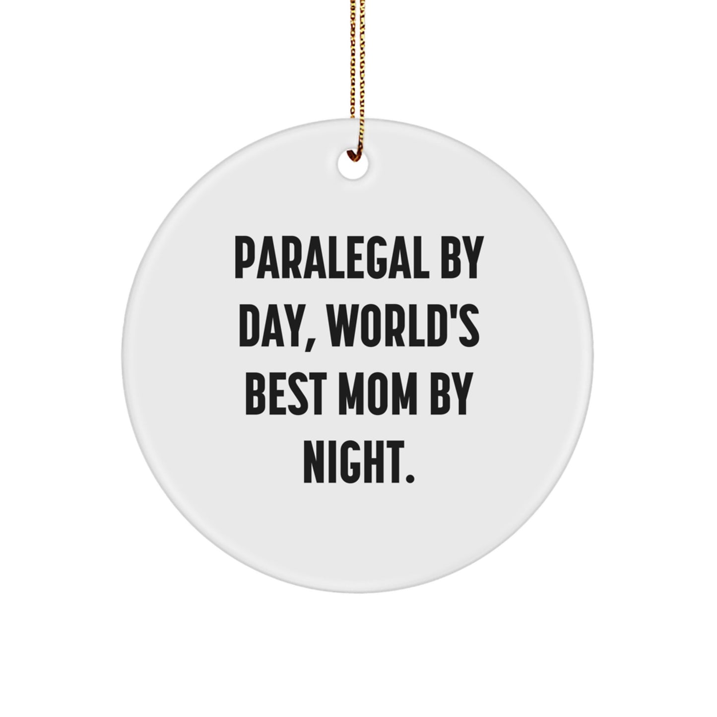 Paralegal Gifts - Christmas Circle Ornament 'Paralegal By Day, World's Best Mom By Night.' Gifts from Mom to Paralegal - Image 1