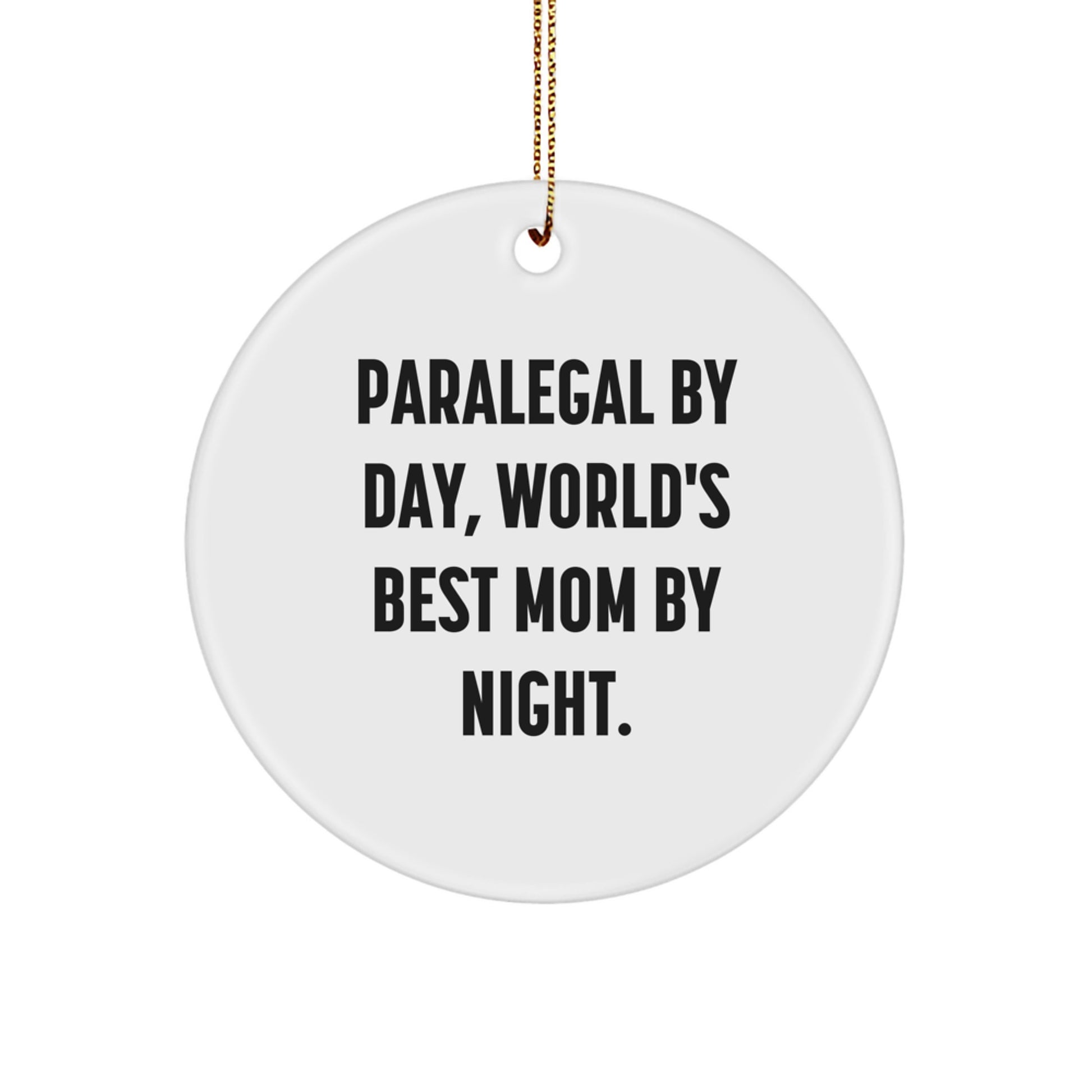 Paralegal Gifts - Christmas Circle Ornament 'Paralegal By Day, World's Best Mom By Night.' Gifts from Mom to Paralegal - Image 1