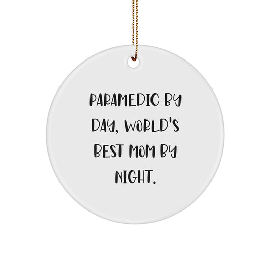 Rescue Worker Gifts for Christmas - Funny Rescue Worker By Day, World's Best Mom By Night. Circle Ornament - Gifts from Friends for Rescue Worker - Image 1