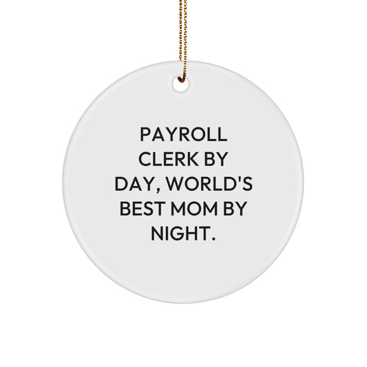 Funny Payroll Clerk Gifts from Family, Gifts for Payroll Clerks Who Are World's Best Moms, Circle Ornament - Image 1