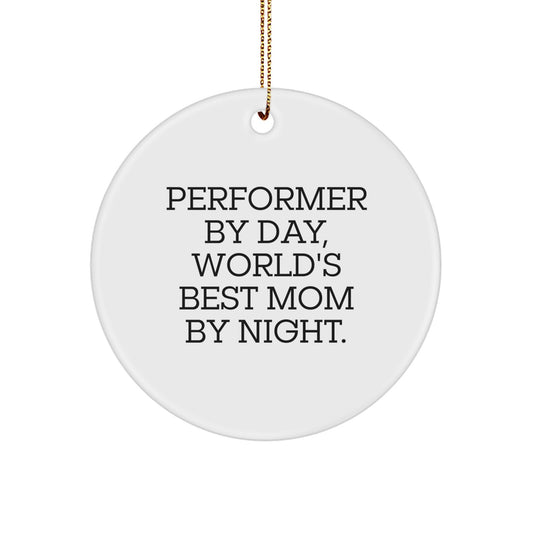Funny Performer Circle Ornament Gifts from Family for Christmas Unique Gifts - Image 1
