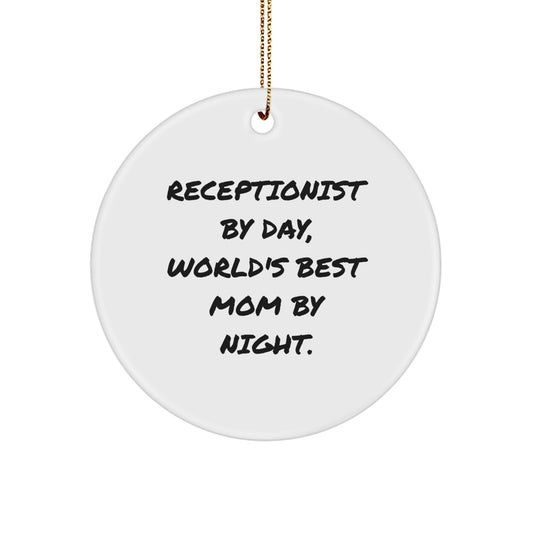 Receptionist Gifts from Family - Funny 'Receptionist By Day, World's Best Mom By Night.' Circle Ornament, Christmas Unique Gifts for Receptionist - Image 1