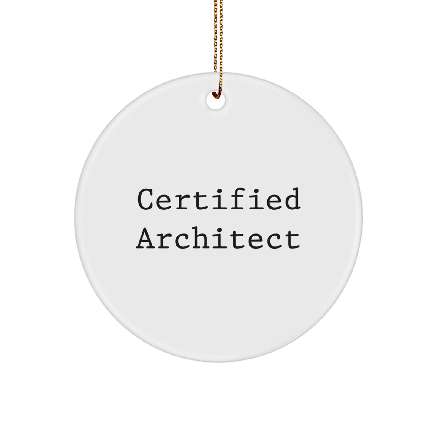 Funny Quote Certified Architect Christmas Unique Gifts from Friends to Architect - Image 1