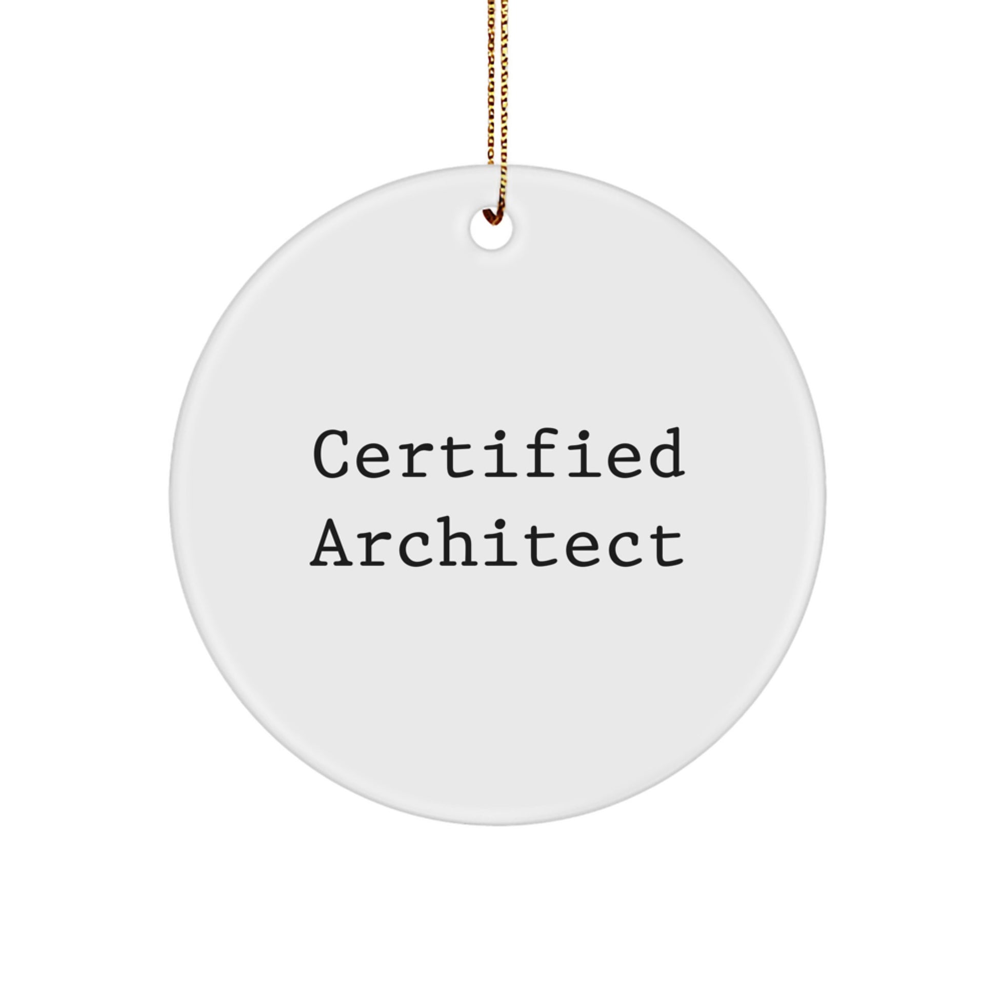 Funny Quote Certified Architect Christmas Unique Gifts from Friends to Architect - Image 1