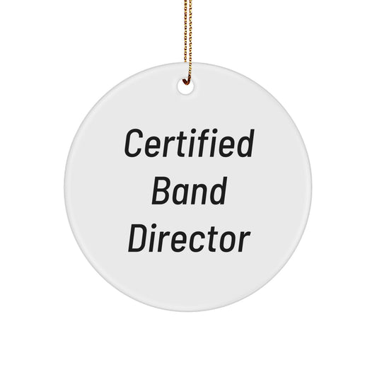 Funny Quote Band Director Gifts from Men for Christmas Unique Circle Ornament - Image 1