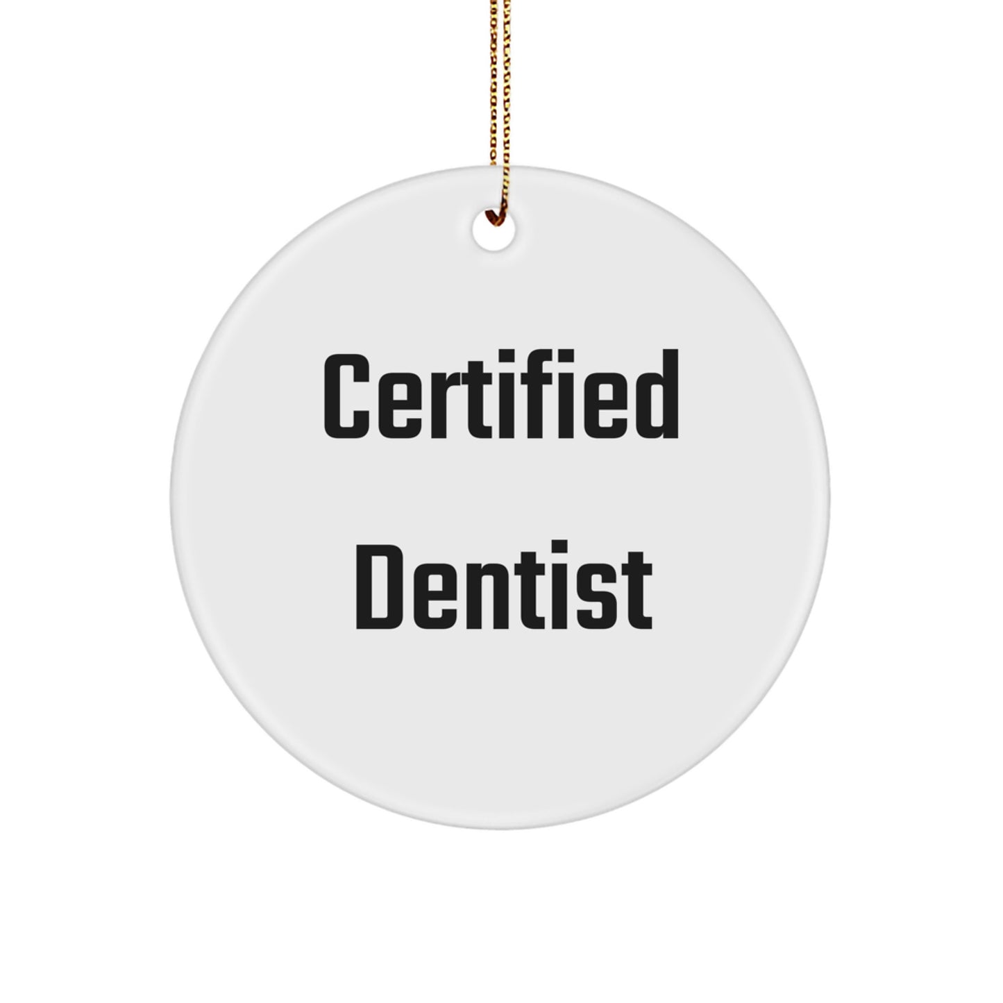 Funny Dentist Gifts from Friends for Men Women Family - Christmas Unique Circle Ornament - Image 1