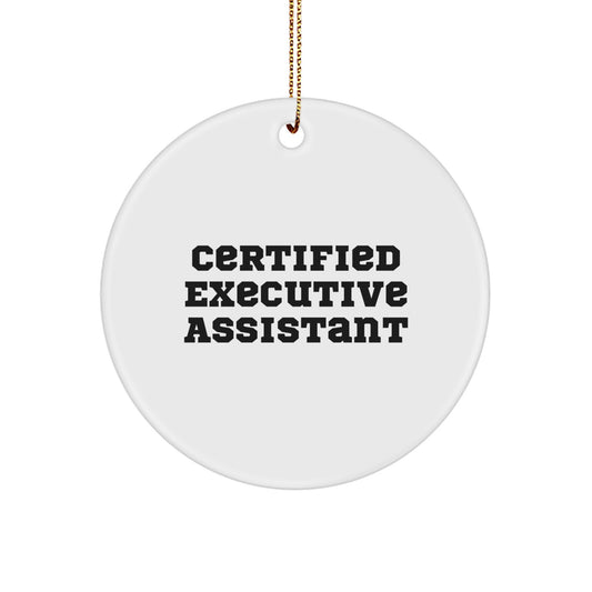 Gifts from Friends, For Executive Assistant, Funny Quote Circle Ornament, Christmas Unique Gifts to Coworkers - Image 1