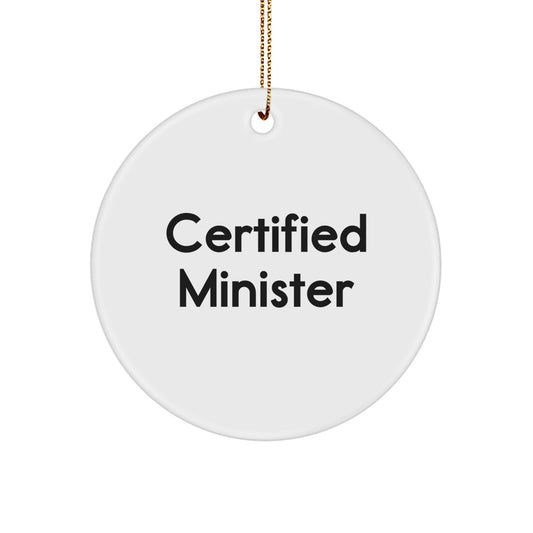 Funny Certified Minister Gifts for Christmas, Minister Circle Ornament with Quote, Gifts from Family, Friends, or Coworkers - Image 1