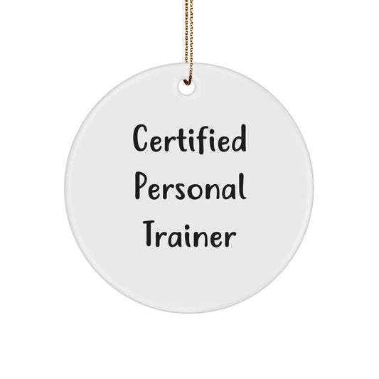 Funny Personal Trainer Gift for Men Friends from Certified Trainer, Circle Ornament White Christmas Unique Decorations, Funny Personal Trainer Quote - Image 1