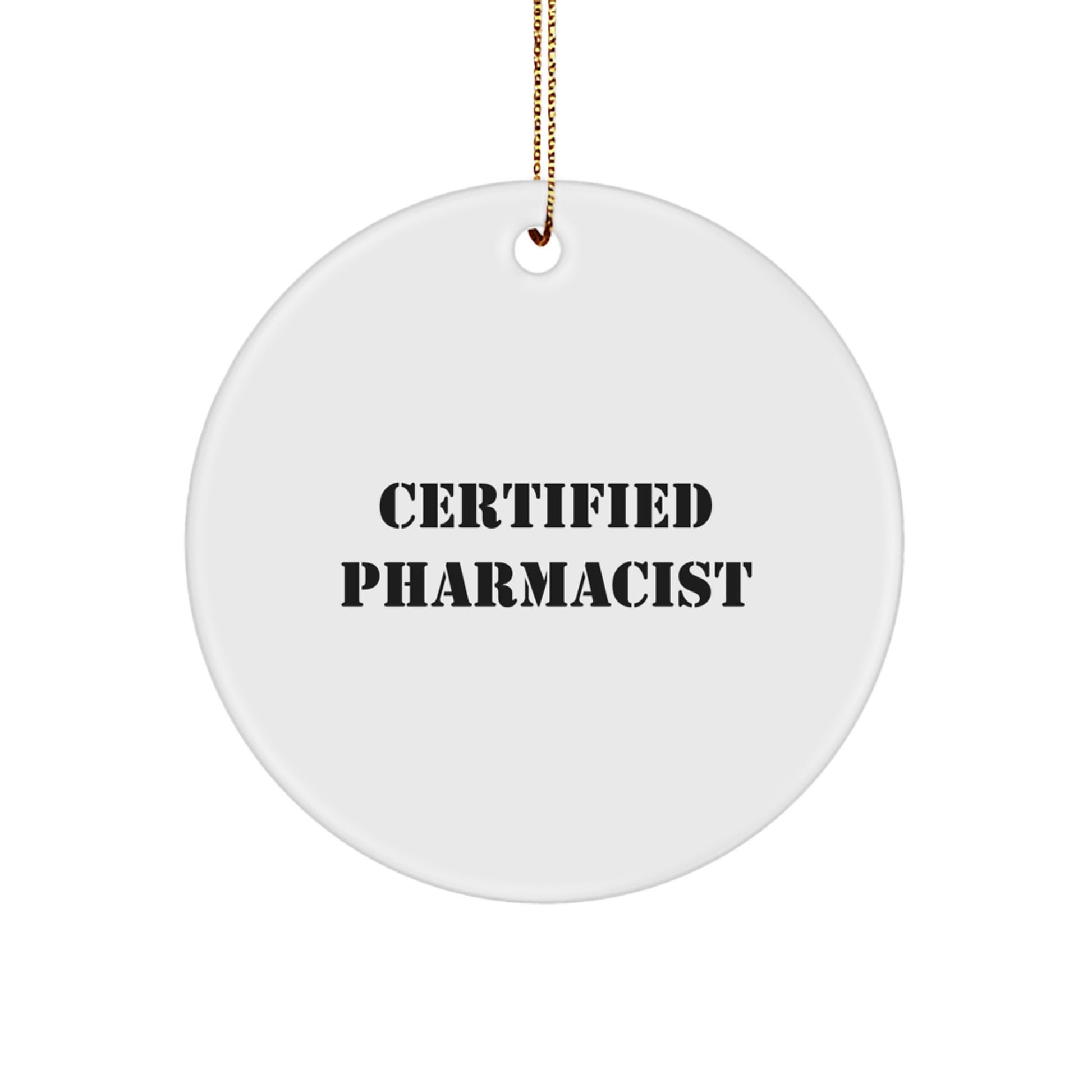 Funny Quote Pharmacist Gifts, Christmas Unique Circle Ornament, Gifts from Friends for Pharmacist - Image 1