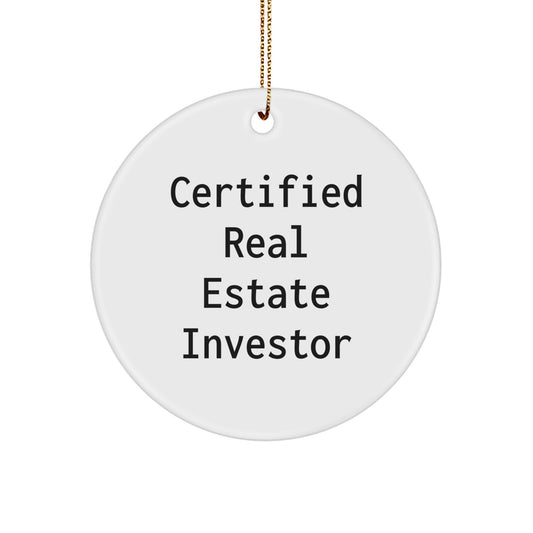 Certified Real Estate Investor Gifts - Funny Quote Circle Ornament for Men Real Estate Investors - Christmas Unique Gifts from Family - Image 1