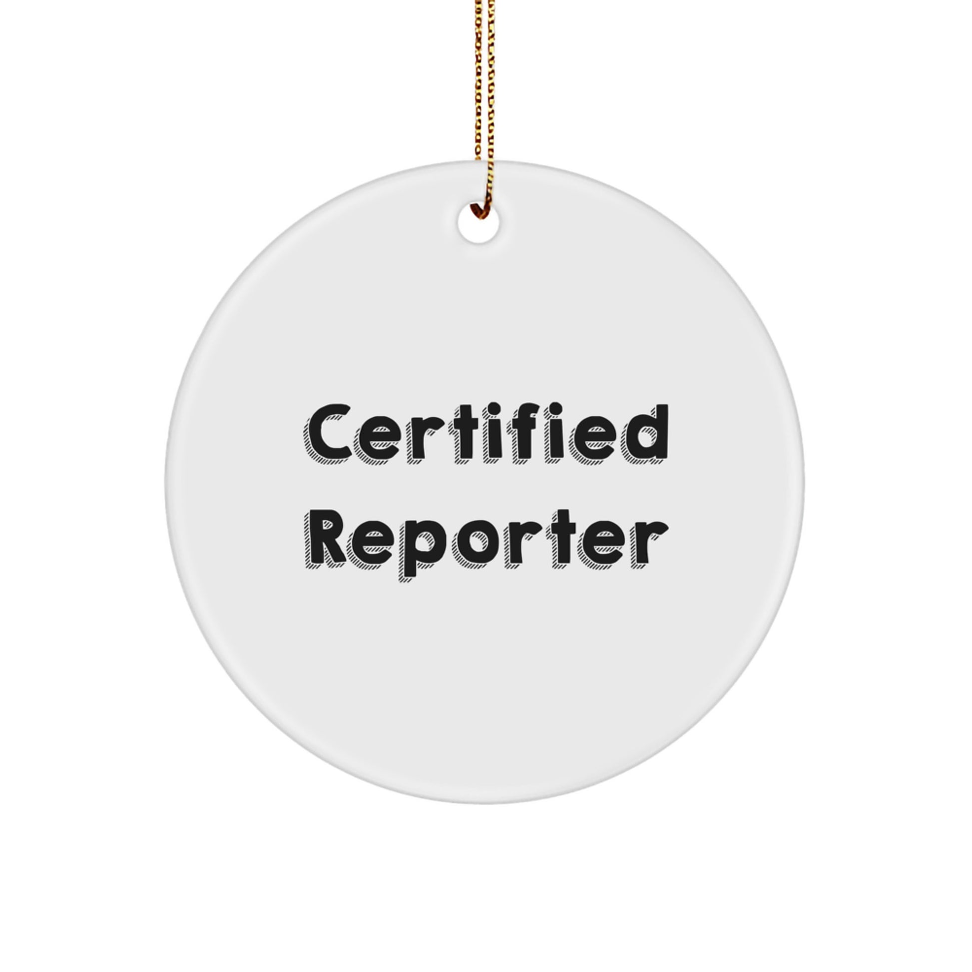 'Funny' Quote by Certified Reporter, Gifts from Friends to Reporter, Christmas Unique Gifts for Reporter - Image 1