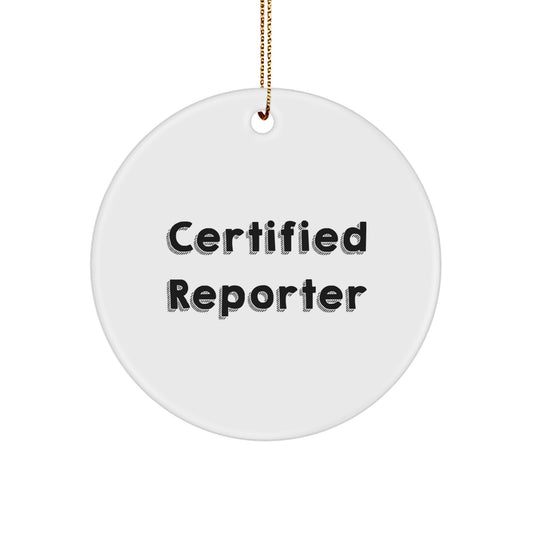 'Funny' Quote by Certified Reporter, Gifts from Friends to Reporter, Christmas Unique Gifts for Reporter - Image 1