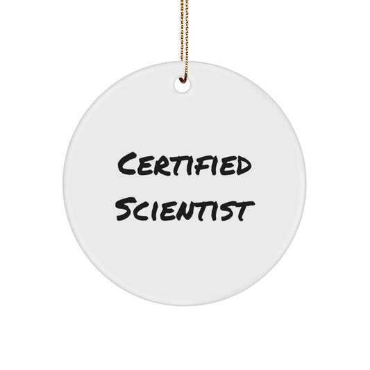 Funny Scientist Gifts from Friends - Certified Scientist Circle Ornament for Christmas Unique Gifts for Scientist Men - Image 1