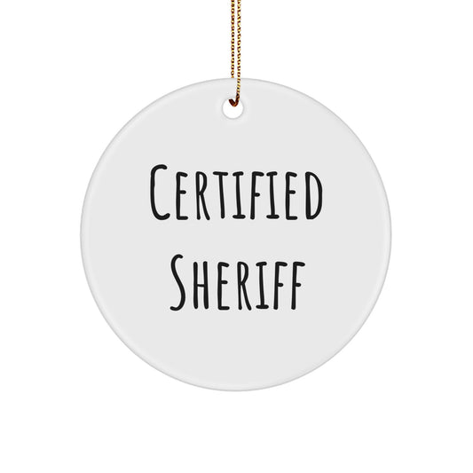 Funny Sheriff Quotes Gifts from Family for Christmas Unique Circle Ornament, Sheriff Gifts for Men, Sheriff Ornament, Sheriff Lover Gifts, Sheriff Decor - Image 1