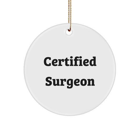 Funny Quote Gifts from Men to Friends and Family for Certified Surgeon Christmas Unique - Image 1