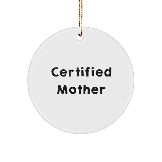 Funny Mother Gifts from Men to Women - Christmas Unique Circle Ornament 'Being a Mother is My Job' - Image 1