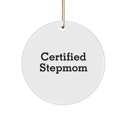 Funny Stepmom Gifts for Christmas, 'Certified Stepmom' Circle Ornament for Women, Gifts from Family, Perfect for Stress-Free Decorating - Image 1