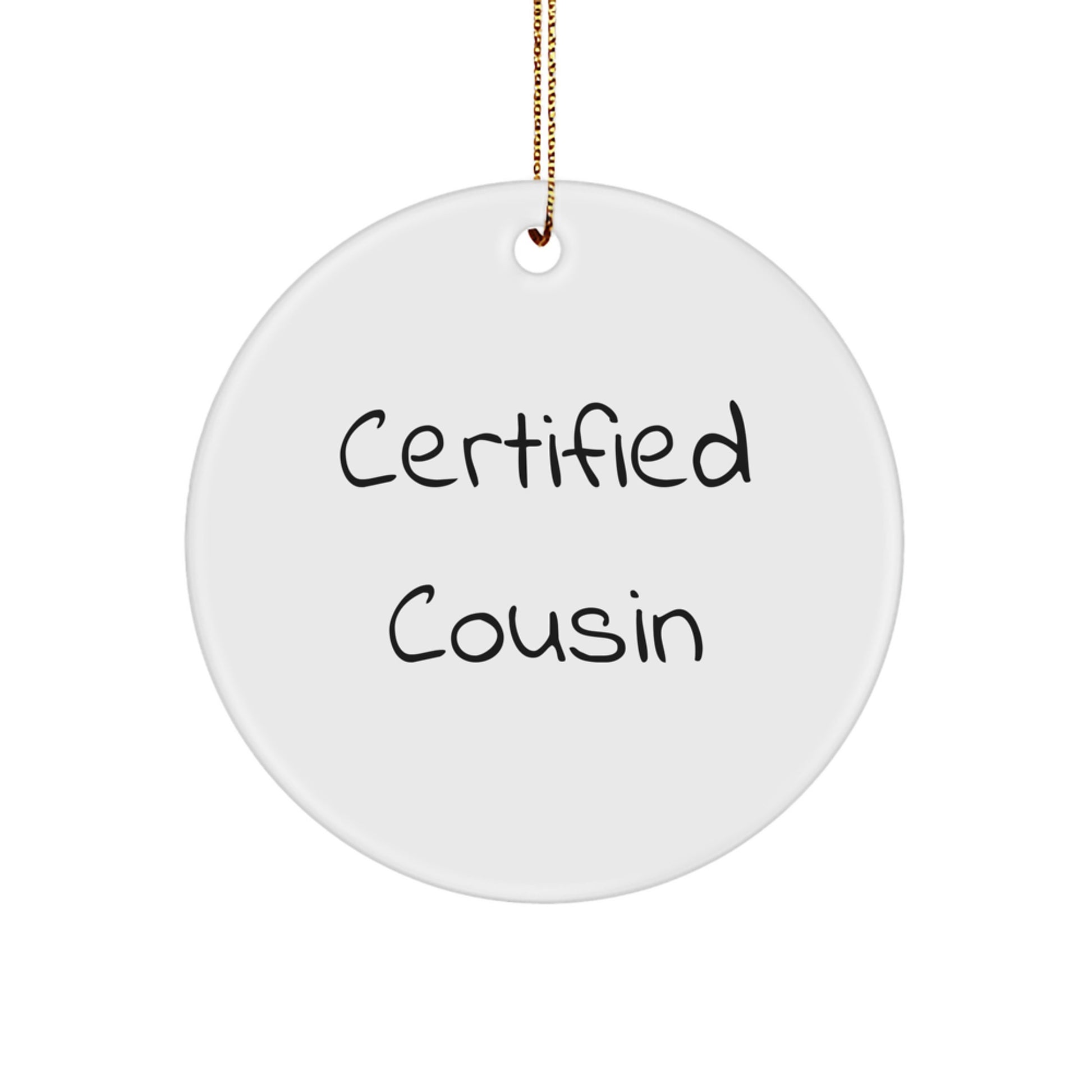 Funny Cousin Gifts from Family - Certified Cousin Circle Ornament for Christmas Unique Gifts, Gifts for Cousin, Cousin Cousin, Fun Cousin Christmas Ornament - Image 1