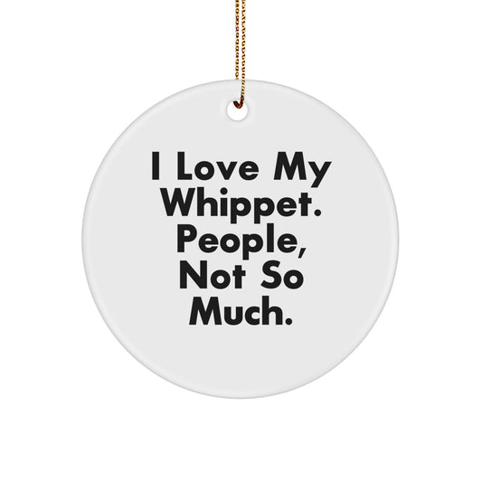 Whippet Dog Lover's Circle Ornament, Funny Quote Gifts for Friends, Christmas Decorations with Gold Cord - Gifts from Family - Image 1