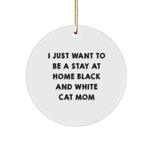Funny Black and White Cat Mom Gifts for Christmas - Inspirational Circle Ornament from Men to Family - Image 1