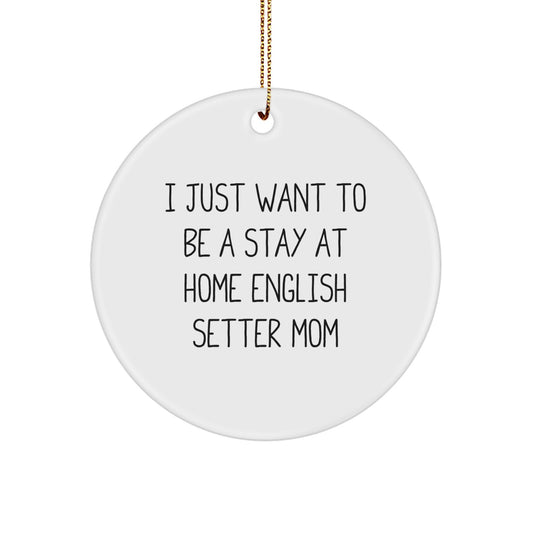 English Setter Dog Gifts, Funny Quote Circle Ornament, Gifts from Family for English Setter Dog Mom, Christmas Unique Gifts - Image 1