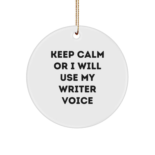Funny Writer Gifts from Friends to Writer Friends - Keep Calm Or I Will Use My Writer Voice Christmas Ornament - Image 1