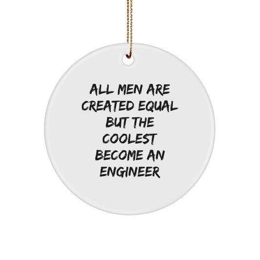 Funny Engineer Circle Ornament Gifts for Men, Gifts from Friends, Engineer Unique Christmas Decorations, Circle Shape Engineer Ornament - Image 1