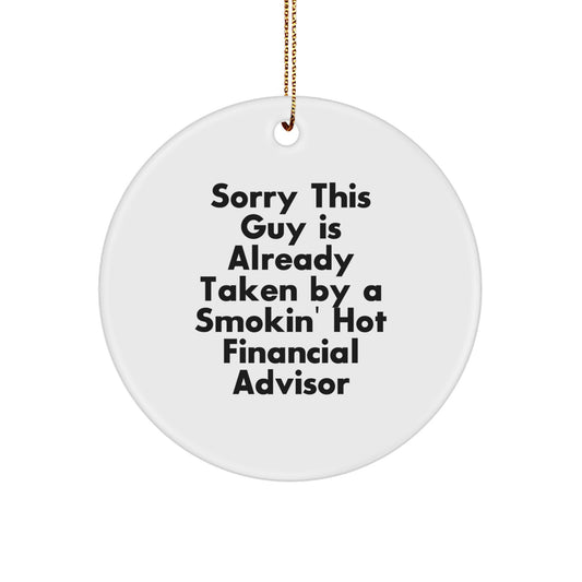 Funny Financial Advisor Gifts From, Circle Ornament with Quote, Gifts for Him or Her, Christmas Unique Gifts - Image 1