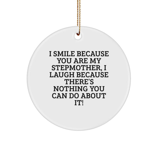 Funny Stepmother Gifts from Men to Women Stepmother, I Smile Because You Are My Stepmother, Christmas Unique Circle Ornament - Image 1