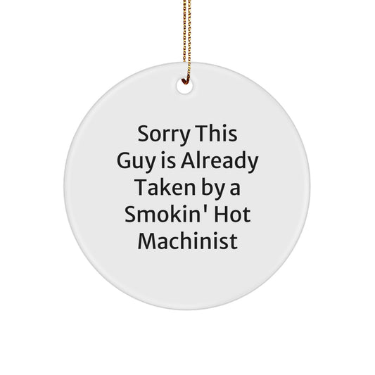 Funny Machinist Gifts for Men, Smokin' Hot Machinist Circle Ornament, Christmas Unique Presents from Friends - Image 1