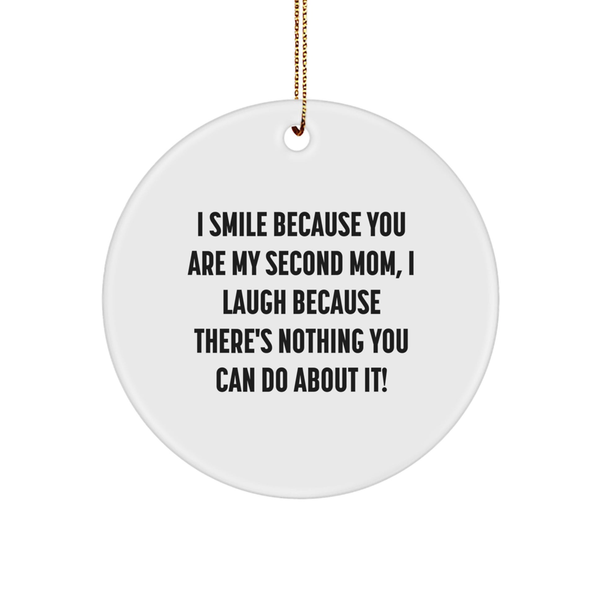 Funny Second Mom Gifts, Unique Circle Ornament, Second Mom Love Quote, Gifts from Family to Second Mom, Christmas Home Decor - Image 1