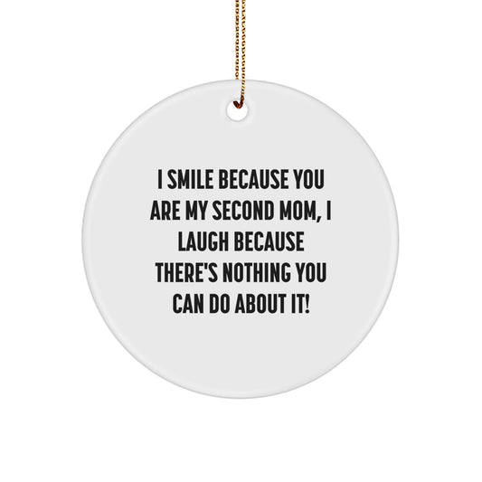 Funny Second Mom Gifts, Unique Circle Ornament, Second Mom Love Quote, Gifts from Family to Second Mom, Christmas Home Decor - Image 1