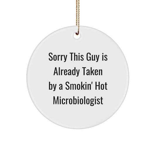 Funny Microbiologist Christmas Unique Gifts from Friends for the Smokin' Hot Microbiologist in Your Life - Circle Ornament - Image 1