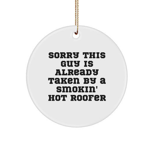 Funny Roofer Christmas Circle Ornament Gifts from Friends, Unique Present for Roofer, Sorry This Guy Is Already Taken Sublimation Design - Image 1