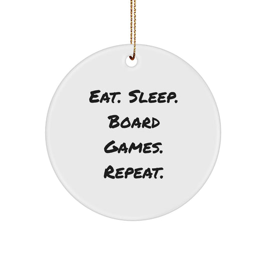 Funny Board Games Gifts for Men - Eat. Sleep. Board Games. Repeat. Circle Ornament, White, Christmas Unique Gifts from Friends, Family - Image 1