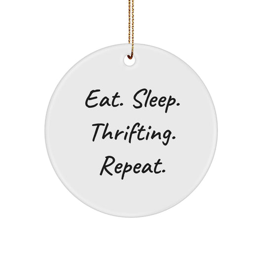 Funny Thrifting Gifts from Friends - Christmas Unique Circle Ornament, Eat. Sleep. Thrifting. Repeat. - Image 1