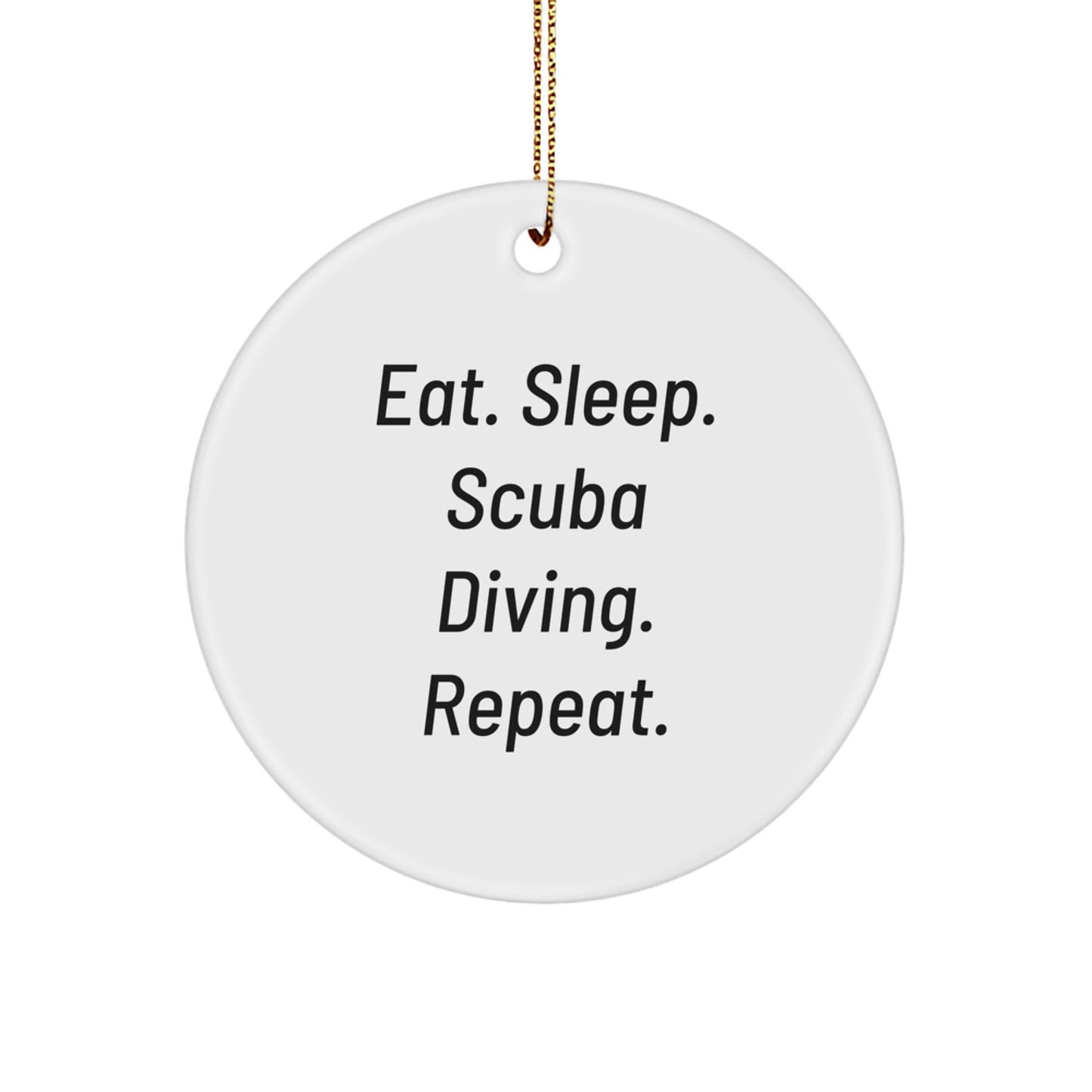Scuba Diving Gifts from Family - Funny Scuba Diving Circle Ornament, Eat. Sleep. Scuba Diving. Repeat. - Image 1