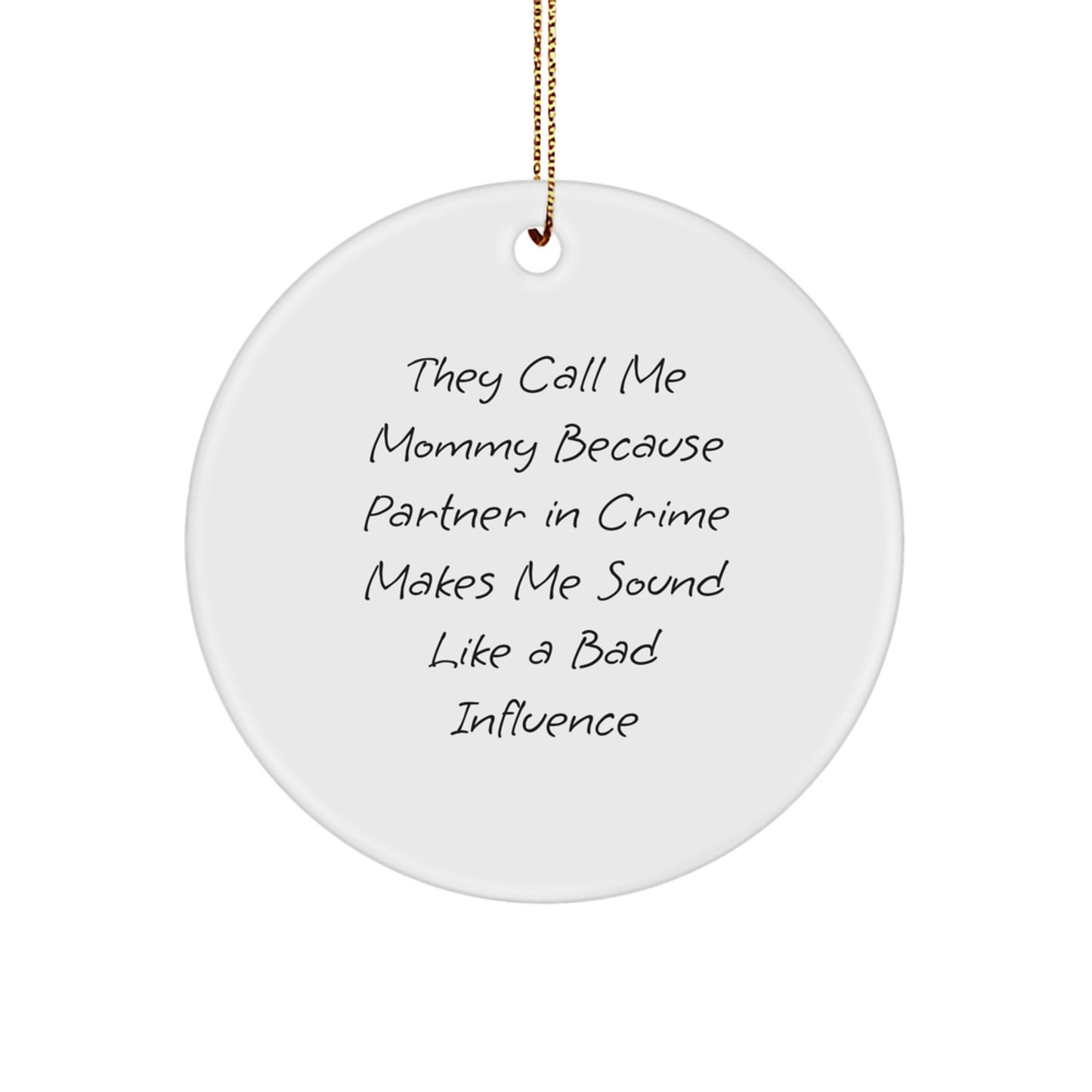 Funny Mommy Gifts for Mom, Circle Ornament, 'They Call Me Mommy' Christmas Unique Presents from Family - Image 1