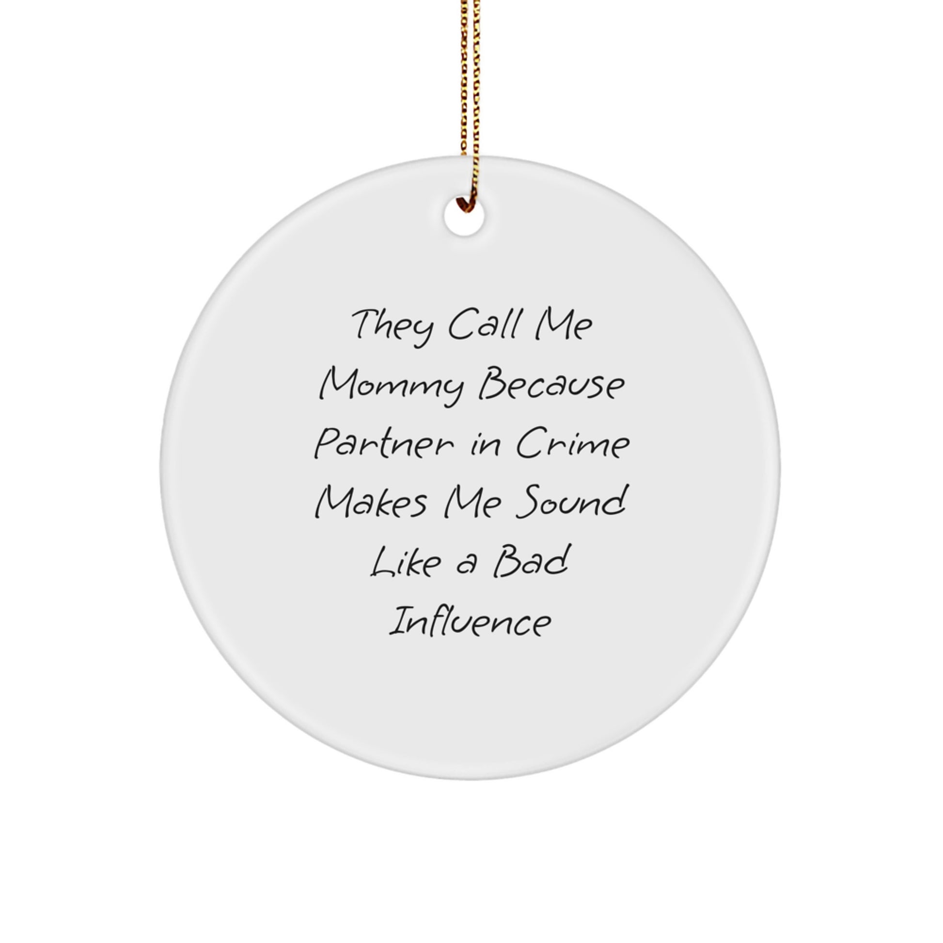 Funny Mommy Gifts for Mom, Circle Ornament, 'They Call Me Mommy' Christmas Unique Presents from Family - Image 1