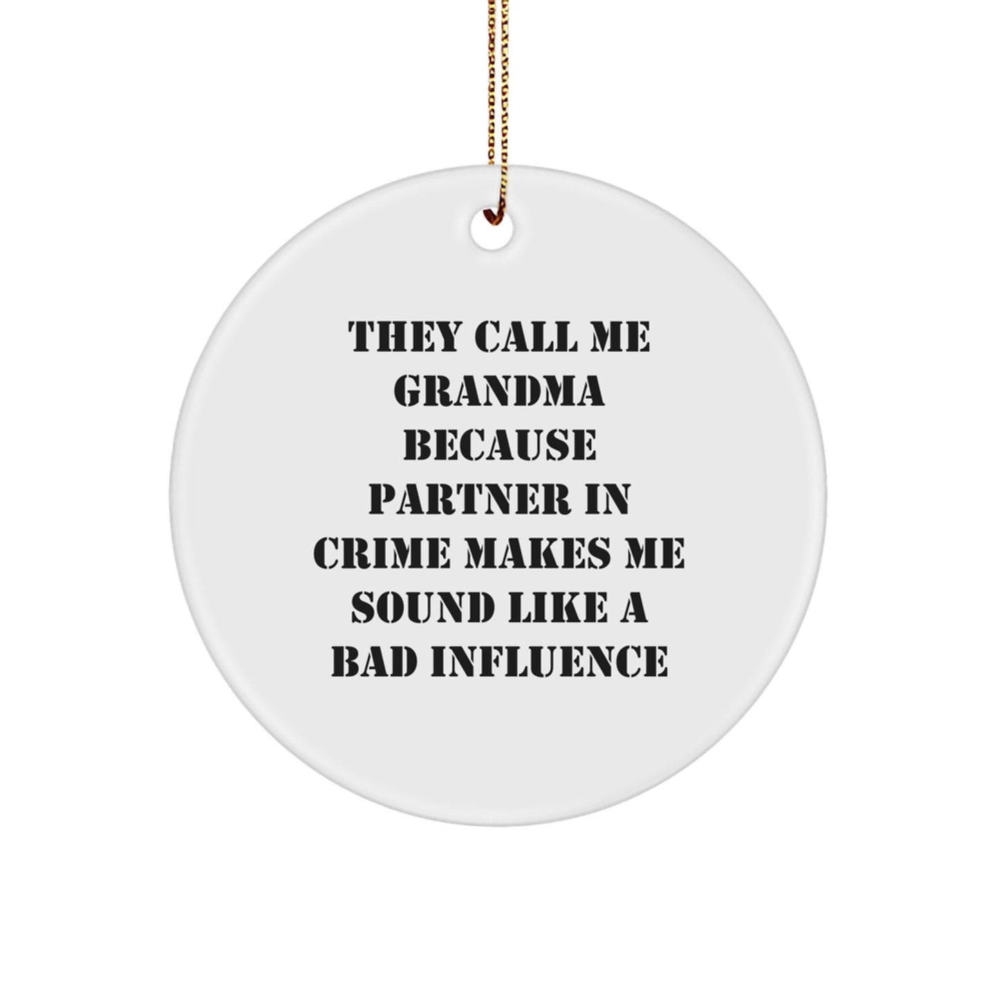 Funny Grandma Circle Ornament Gifts from Men to Women - Christmas Unique Gifts for Grandma Home Decor - Image 1