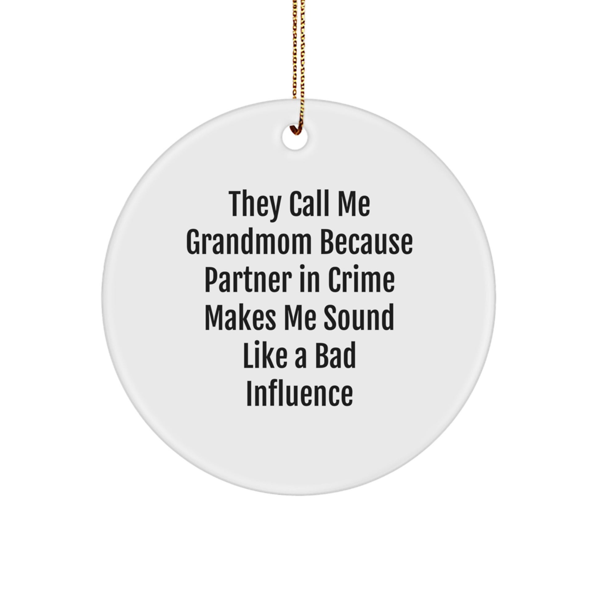 Funny Grandmom Gifts - Circle Ornament for Grandmom - Christmas Unique Gifts from Friends and Family - Image 1