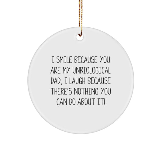Funny Unbiological Dad Gifts for Christmas Unique Circle Ornament from Family, Unbiological Dad Circle Ornaments, Gifts from Men to Unbiological Dad, Christmas Circle Ornaments with Funny Quote - Image 1