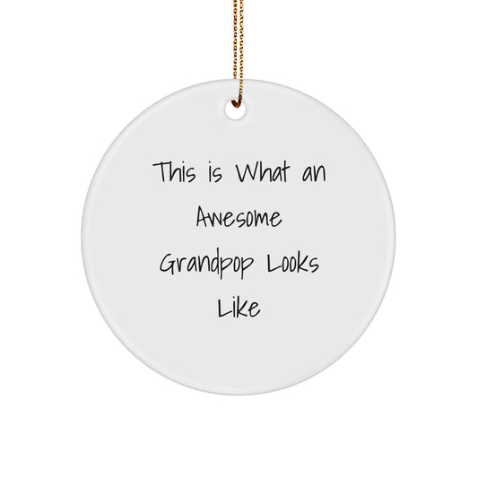 Funny Grandpop Gifts for Grandpop, Circle Ornament Presents from Family, This Is What an Awesome Grandpop Looks Like Christmas Unique Gifts - Image 1