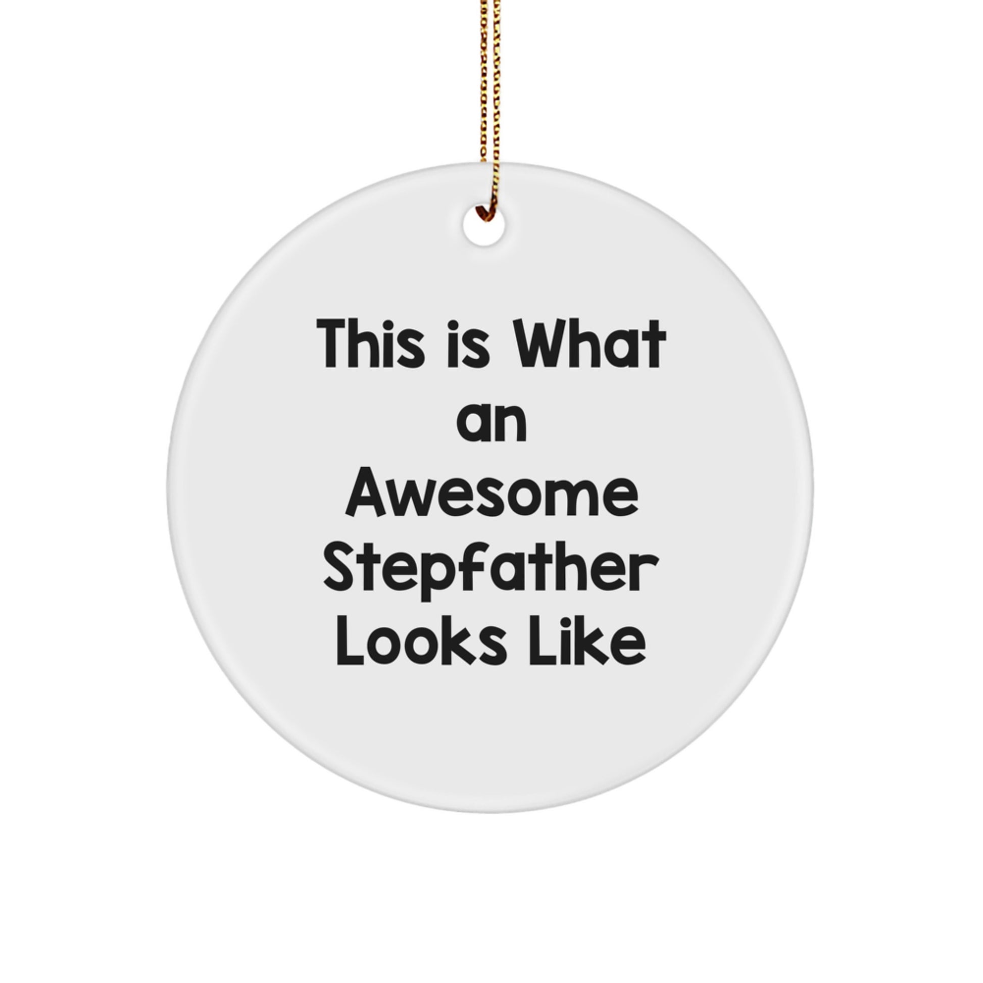 Funny Stepfather Gifts - This Is What An Awesome Stepfather Looks Like Circle Ornament, Gifts from Family for Stepfather, Unique Christmas Unique Gifts - Image 1