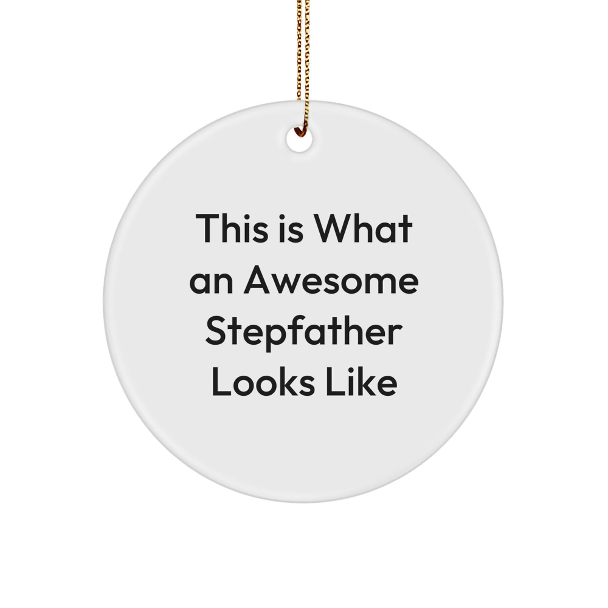 Awesome Stepfather Gifts - This Is What An Awesome Stepfather Looks Like, Funny Stepfather Circle Ornament, Christmas Unique Gifts for Stepfather from Family - Image 1