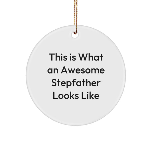 Awesome Stepfather Gifts - This Is What An Awesome Stepfather Looks Like, Funny Stepfather Circle Ornament, Christmas Unique Gifts for Stepfather from Family - Image 1
