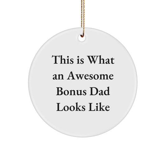 Funny Bonus Dad Gifts for Men - This Is What An Awesome Bonus Dad Looks Like Circle Ornament, Christmas Unique Gifts from Family - Image 1