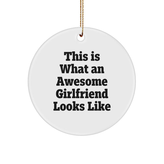 Funny Sweetheart Gifts from Men, This Is What An Awesome Sweetheart Looks Like Circle Ornament, White, Christmas Unique Gifts for Her - Image 1